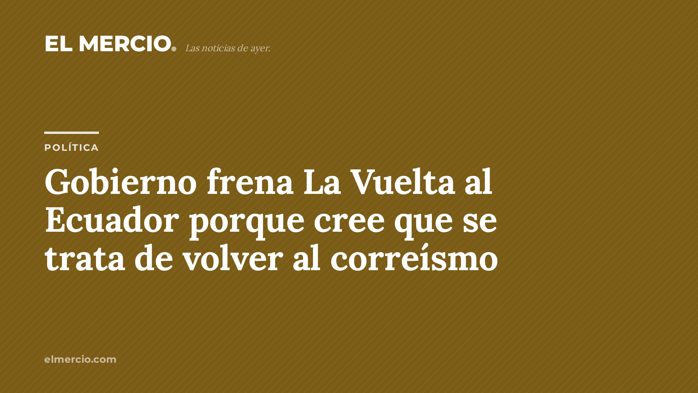 Gobierno frena La Vuelta al Ecuador porque cree que se trata de volver al correísmo